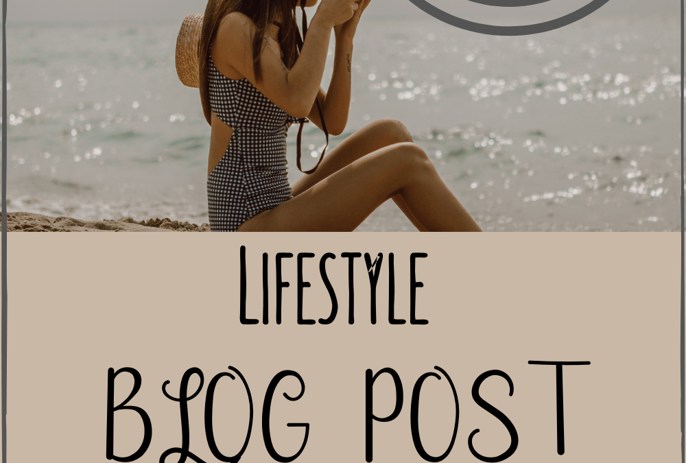 101 Lifestyle Blog Post Ideas to Stop Writers Block